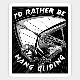 Deltaplane Gliders Saying '' I'd Rather Be Hang Gliding" Sticker